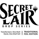 Secret Lair Drop: Transformers: One Shall Stand, One Shall Fall - Traditional Foil Edition