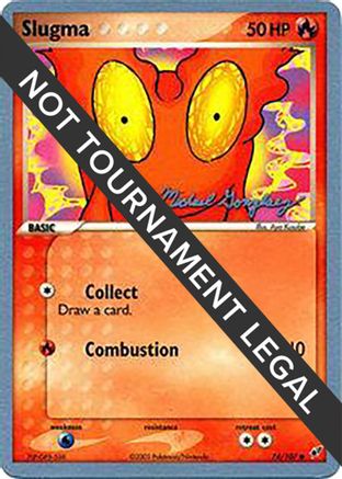 Slugma - 2005 - 74/107 (Michael Gonzalez) [World Championship Decks]