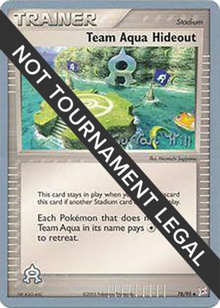 Team Aqua Hideout - 2005 - 78/95 (Curran Hill) [World Championship Decks]