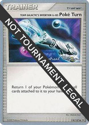 Team Galactic's Invention G-105 Poke Turn - 2010 - 118/127 (Mychael Bryan) [World Championship Decks]