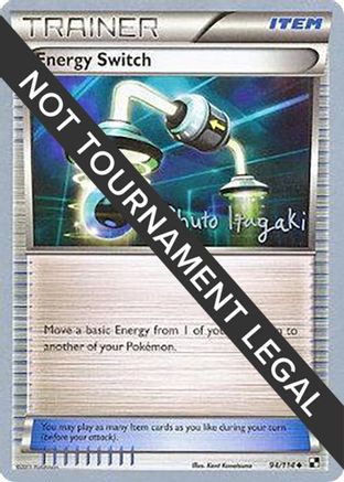 Energy Switch - 2012 - 94/114 (Shuto Itagaki) [World Championship Decks]