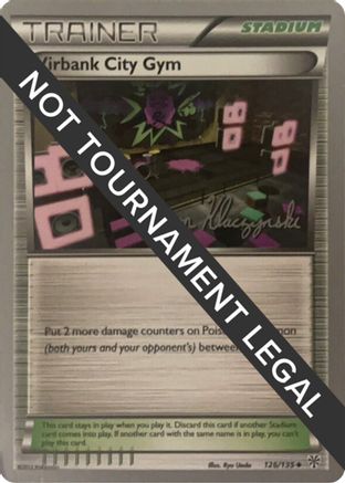 Virbank City Gym - 2013 - 126/135 (Jason Klaczynski) [World Championship Decks]