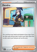 Dendra 179/193 [SV02 Paldea Evolved]
