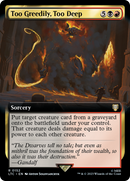 Too Greedily, Too Deep (Extended Art) [Tales of Middle-earth Commander]
