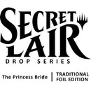 Secret Lair Drop: Secret Lair x The Princess Bride - Traditional Foil Edition