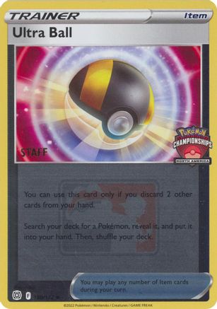 Ultra Ball (North America Championships) [Staff] 150/172 [League & Championship Cards]  - Reverse Holofoil