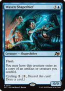 Waxen Shapethief [Aetherdrift Prerelease Promos]