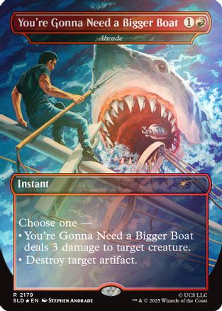 You're Gonna Need a Bigger Boat - Abrade (Rainbow Foil) [Secret Lair Drop Series] Foil