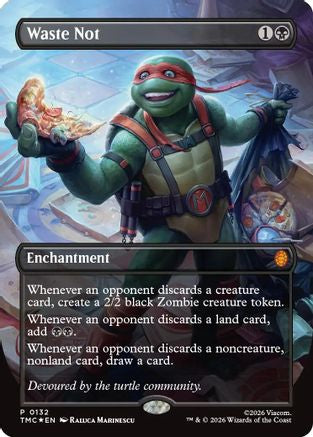 Waste Not (Borderless) [Teenage Mutant Ninja Turtles Promos]