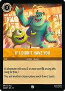 If I Didn't Have You (32/204) [Attack of the Vine] Cold Foil