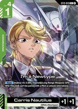I'm a Newtype (C+) (ST13-013) [Starter Deck 13 Silent Barrage] Holofoil