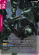 Operation to Intercept Solomon (C+) (ST13-015) [Starter Deck 13 Silent Barrage] Holofoil