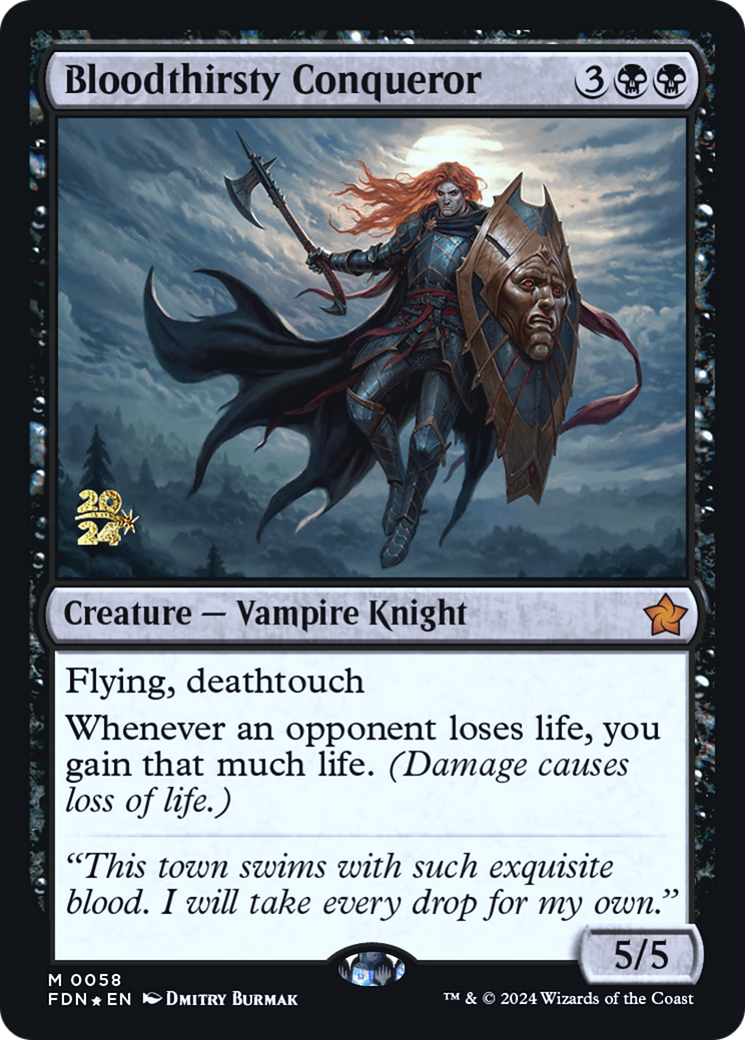 Bloodthirsty Conqueror [Foundations Promos] Foil