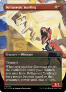 Belligerent Yearling (Borderless) - The Lost Caverns of Ixalan